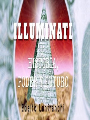 cover image of Illuminati (Historia, Poder y Futuro)